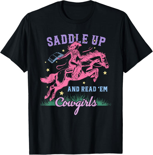 Saddle Up and Read 'Em Cowgirls T-Shirt - T-Shirt | Black