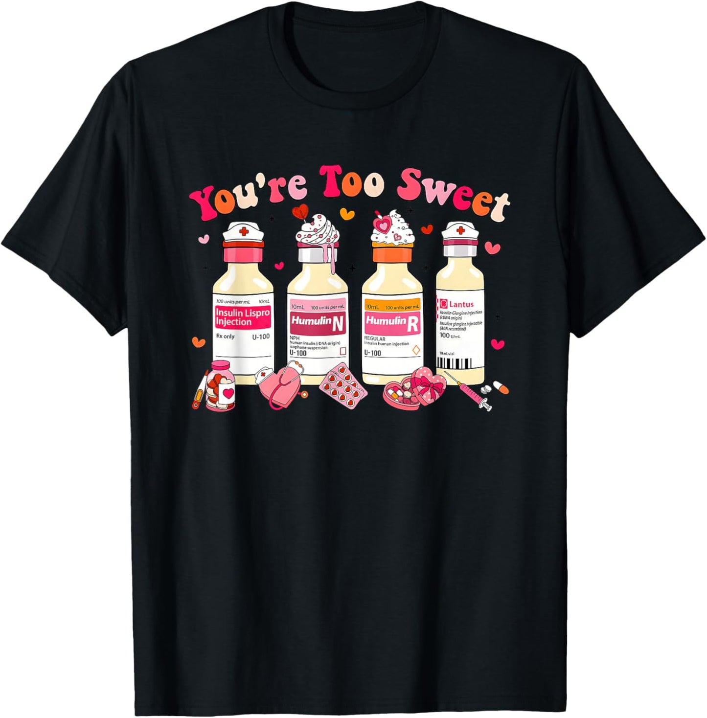 You’re Too Sweet Valentine’s Day T-Shirt - T-Shirt | Black