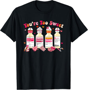 You’re Too Sweet Valentine’s Day T-Shirt - T-Shirt | Black