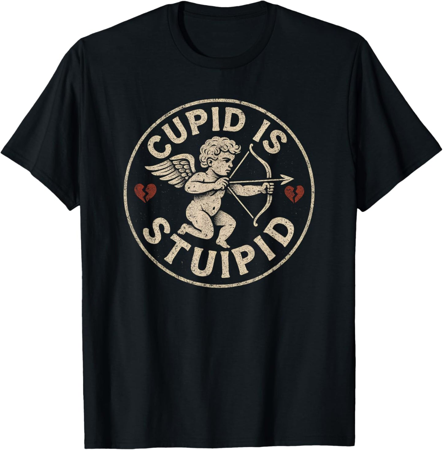Cupid is Stupid Hate Valentines Anti Valentine Stupid Cupid T-Shirt - T-Shirt | Black