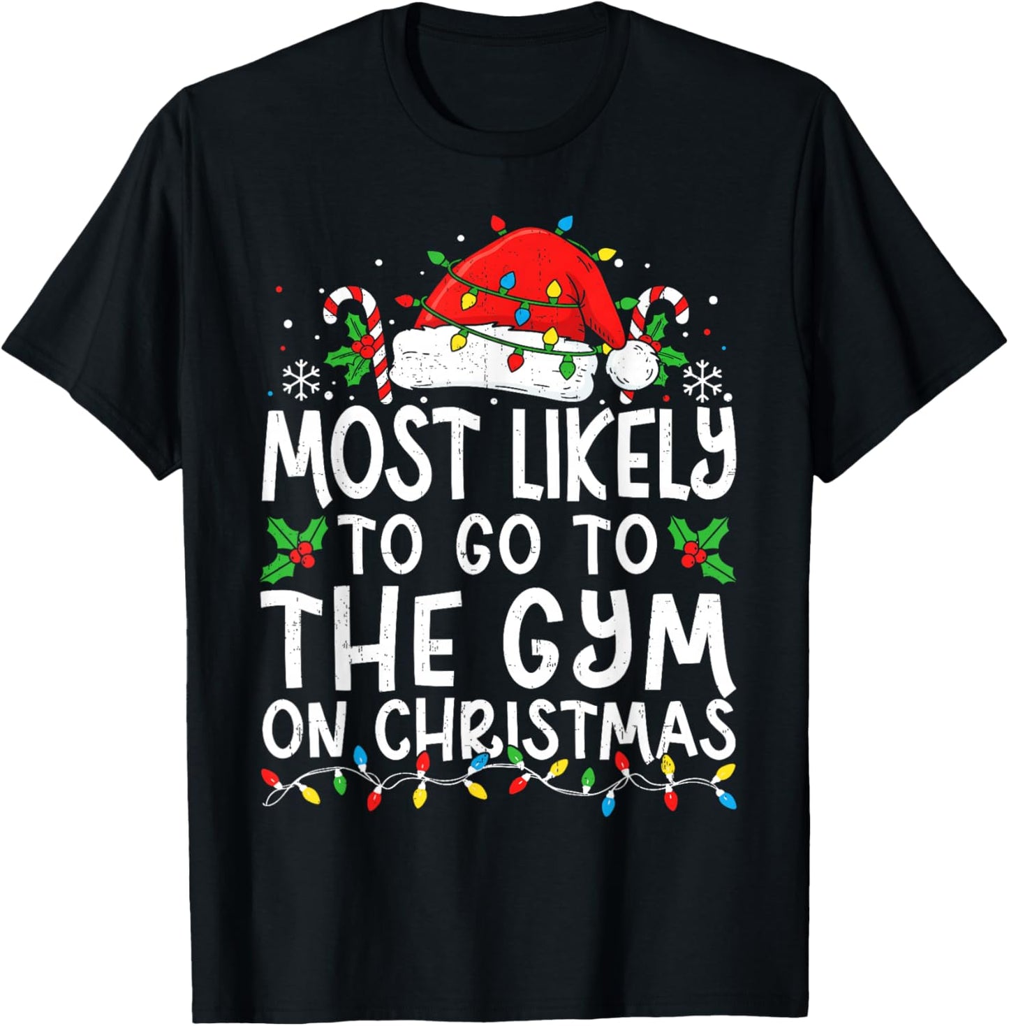 Most Likely to The Gym On Christmas Workout Family Matching T-Shirt - T-Shirt | Black