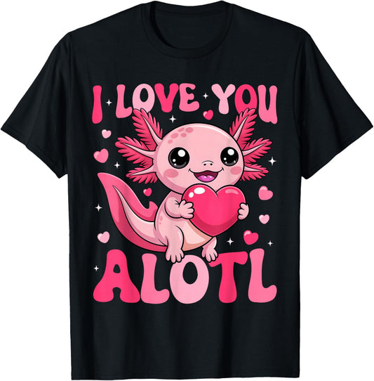 Valentine Axolotl Lover I Love You A Lotl Boy Girl Kid T-Shirt - T-Shirt | Black