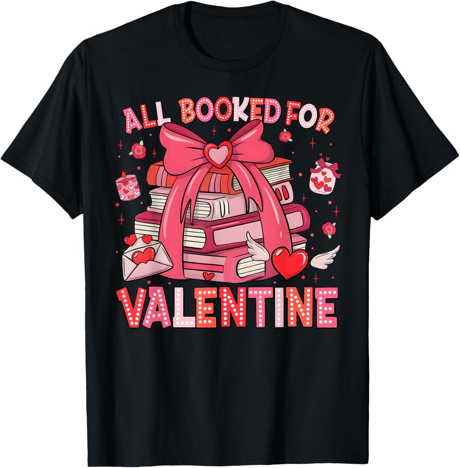 All Booked for Valentine Coquette Bow Girl Women Teacher T-Shirt - T-Shirt | Black