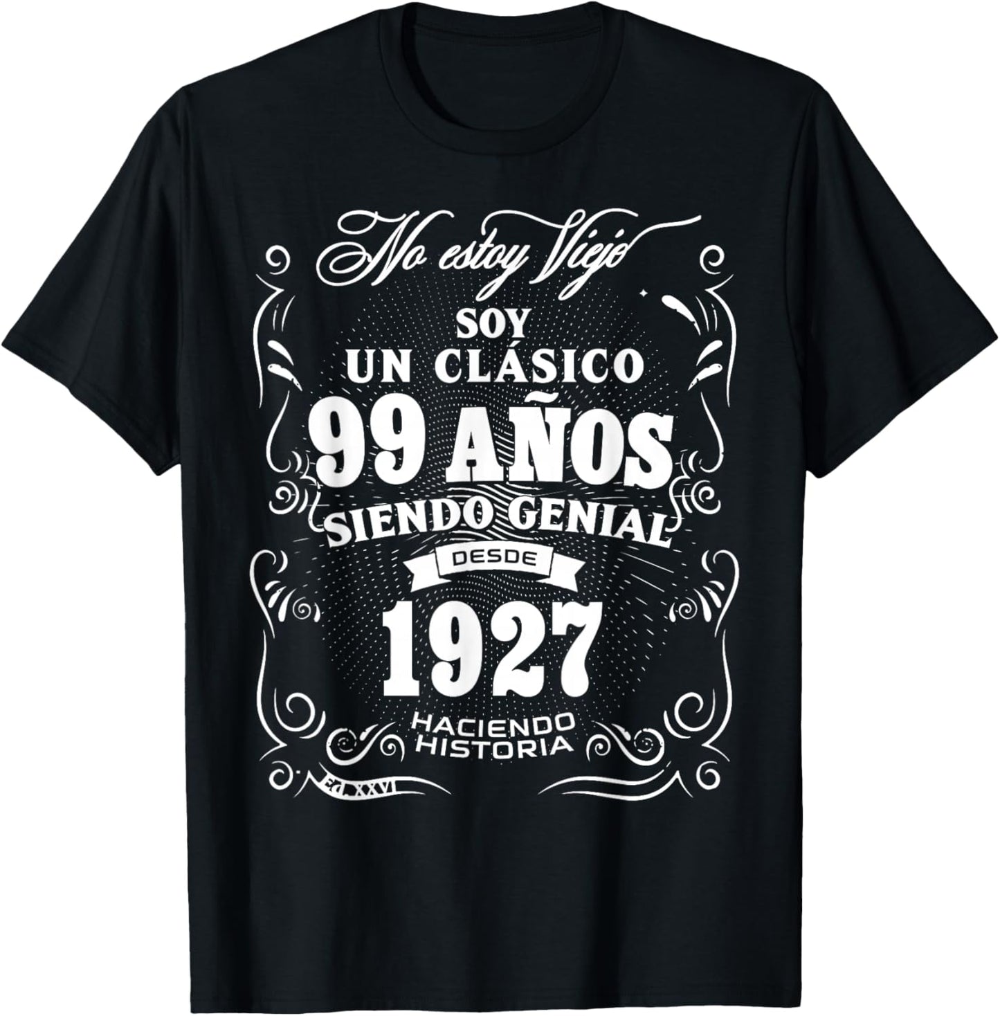 Vintage 99th Birthday Men Funny 1927 99 Birthday Spanish T-Shirt - T-Shirt | Black