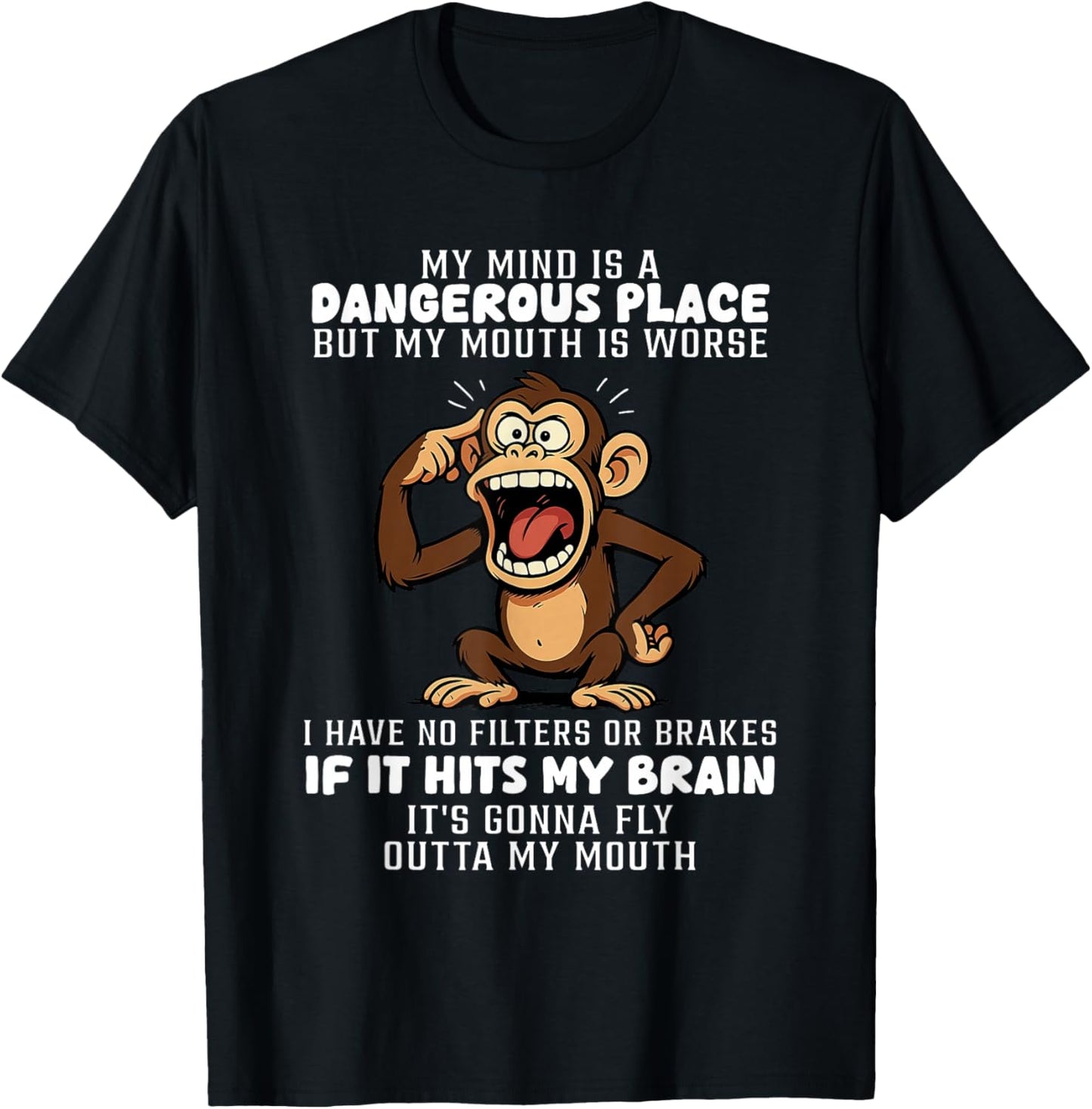 My Mind is A Dangerous Place But My Mouth is Worse T-Shirt - T-Shirt | Black