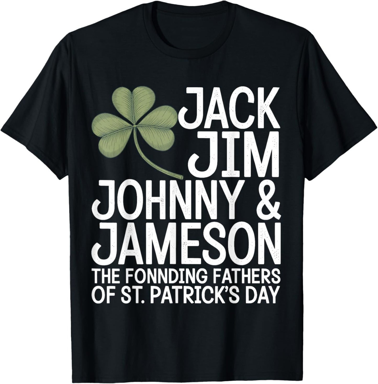 St Patricks Day Men The Founding Fathers of St Patricks Day T-Shirt - T-Shirt | Black