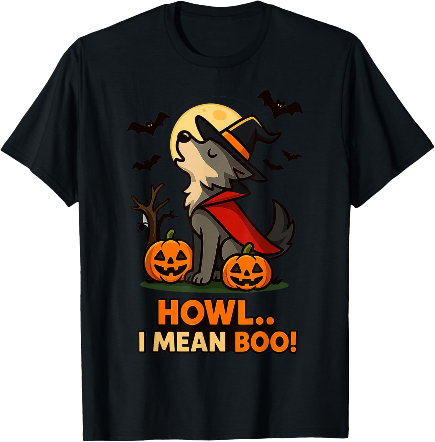 Funny Wolf Halloween Costume – Howl I Mean Boo Quote T-Shirt - T-Shirt | Black