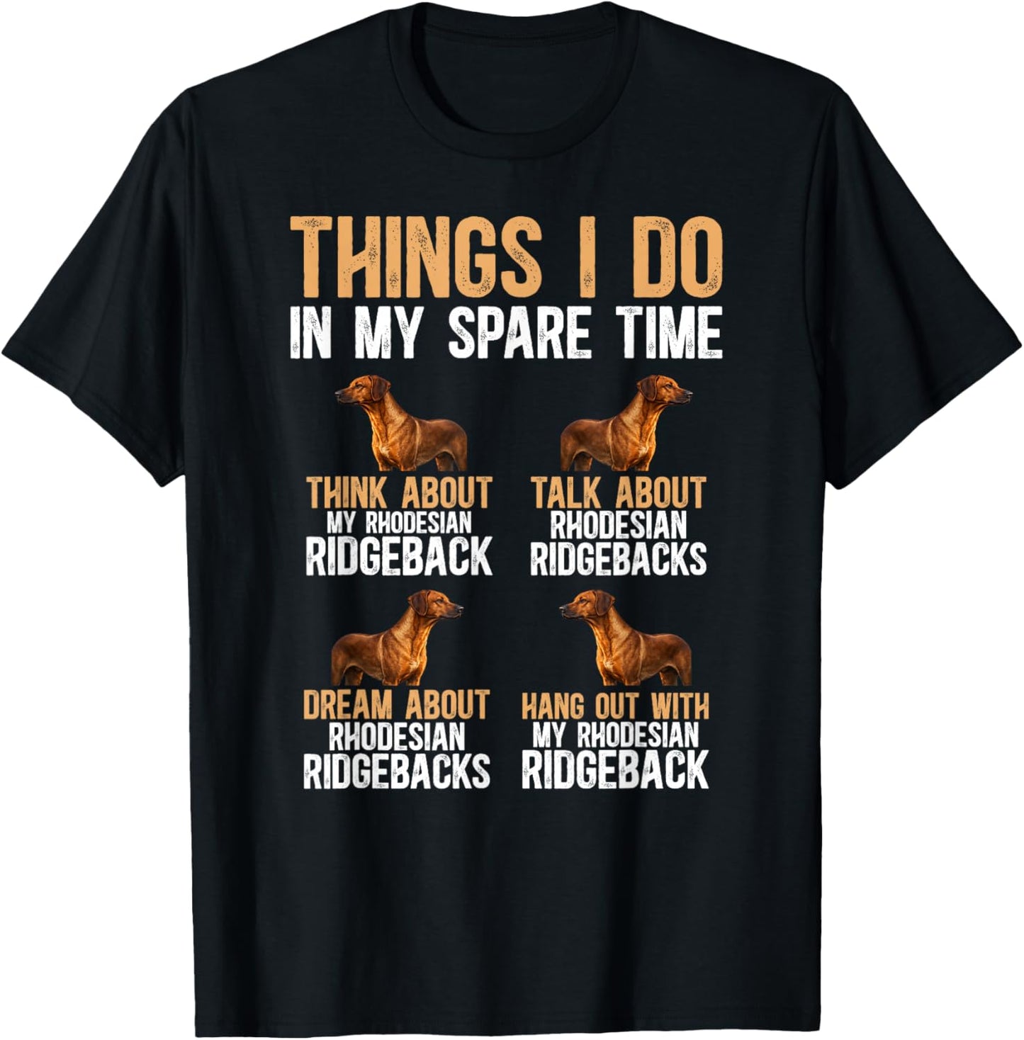 Rhodesian Ridgeback Owner Funny Rhodesian Ridgeback Dad T-Shirt - T-Shirt | Black
