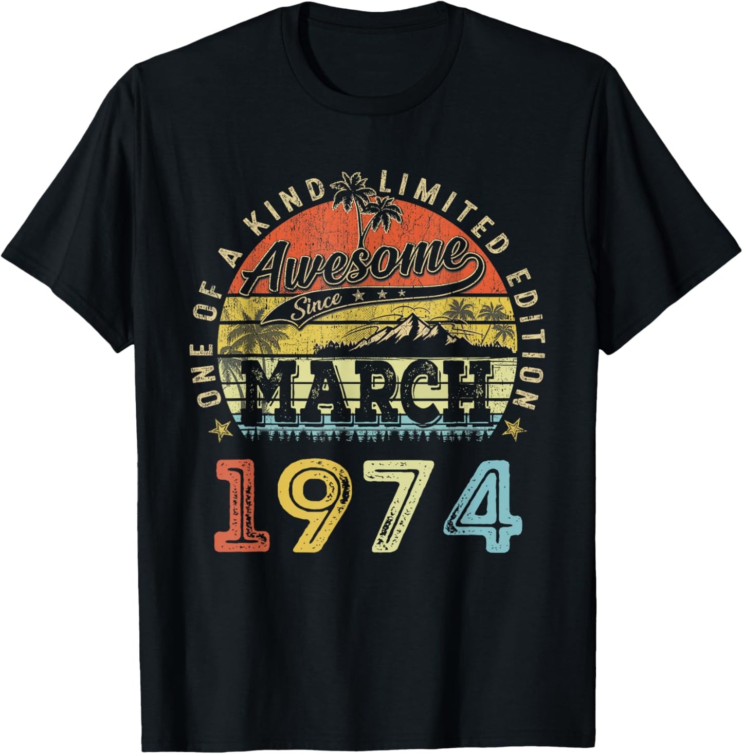 52 Limited Edition 1974 One of a Kind March 52nd Birthday T-Shirt - T-Shirt | Black