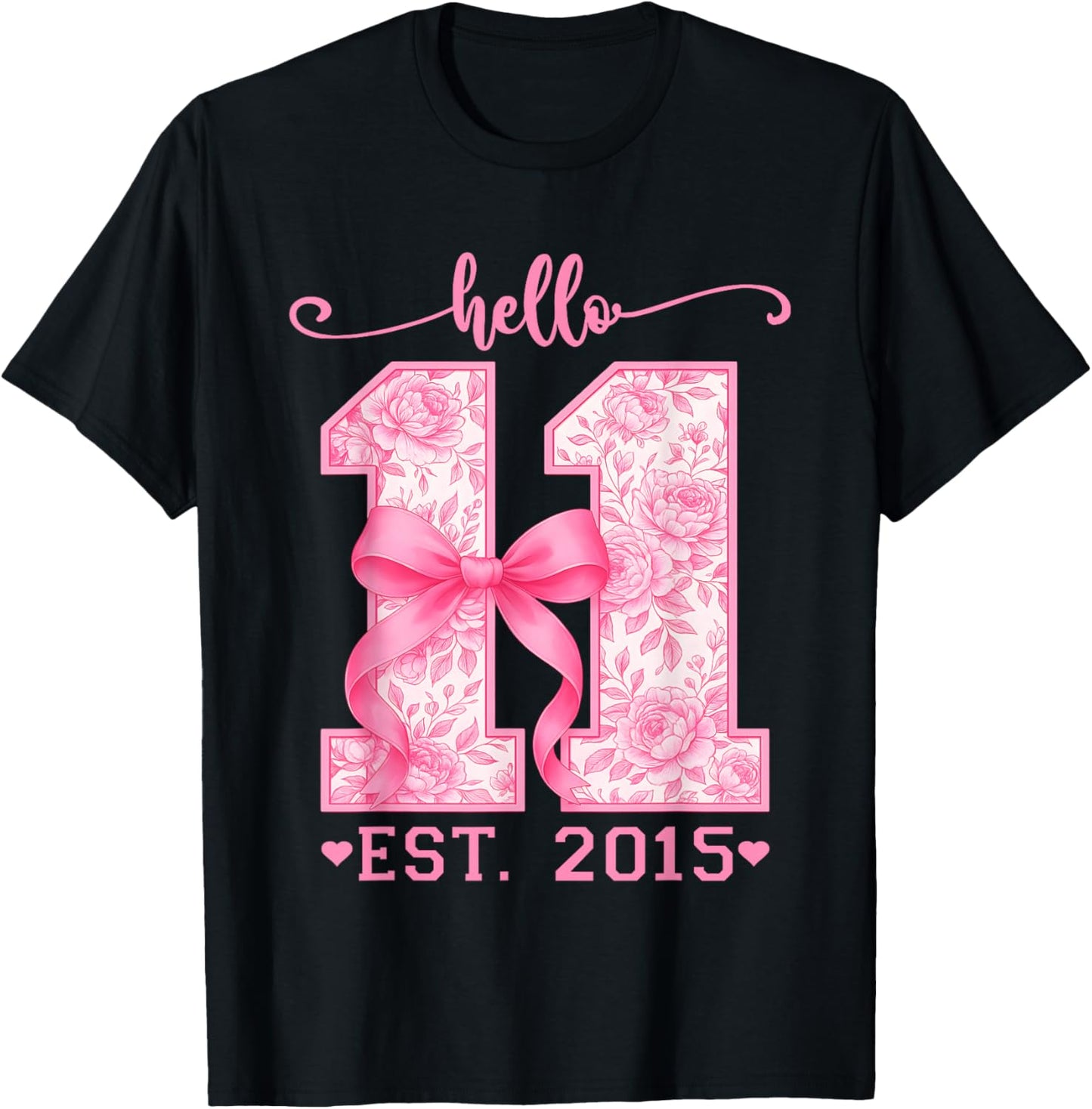 Hello Eleven Est 2015 Pink Coquette Bow 11th Birthday Girl T-Shirt - T-Shirt | Black