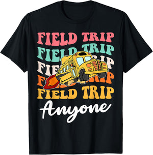 Field Trip Anyone School Trips Field Day Teachers Kids T-Shirt - T-Shirt | Black
