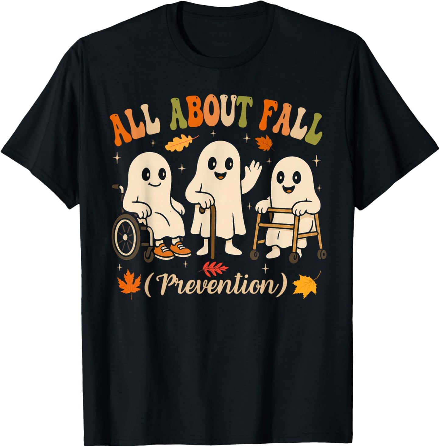 Ghost All About Fall Prevention Physical Therapy Nurse PT OT T-Shirt - T-Shirt | Black