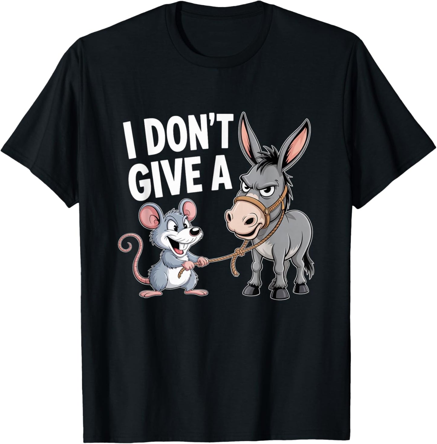 I Don't Give a Rats Ass Mouse Donkey Funny Sarcastic Animal T-Shirt - T-Shirt | Black