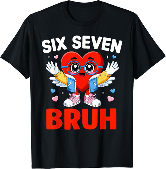 Bruh 67 Six Seven Meme Funny Valentines Day Boys Girls Kids T-Shirt - T-Shirt | Black
