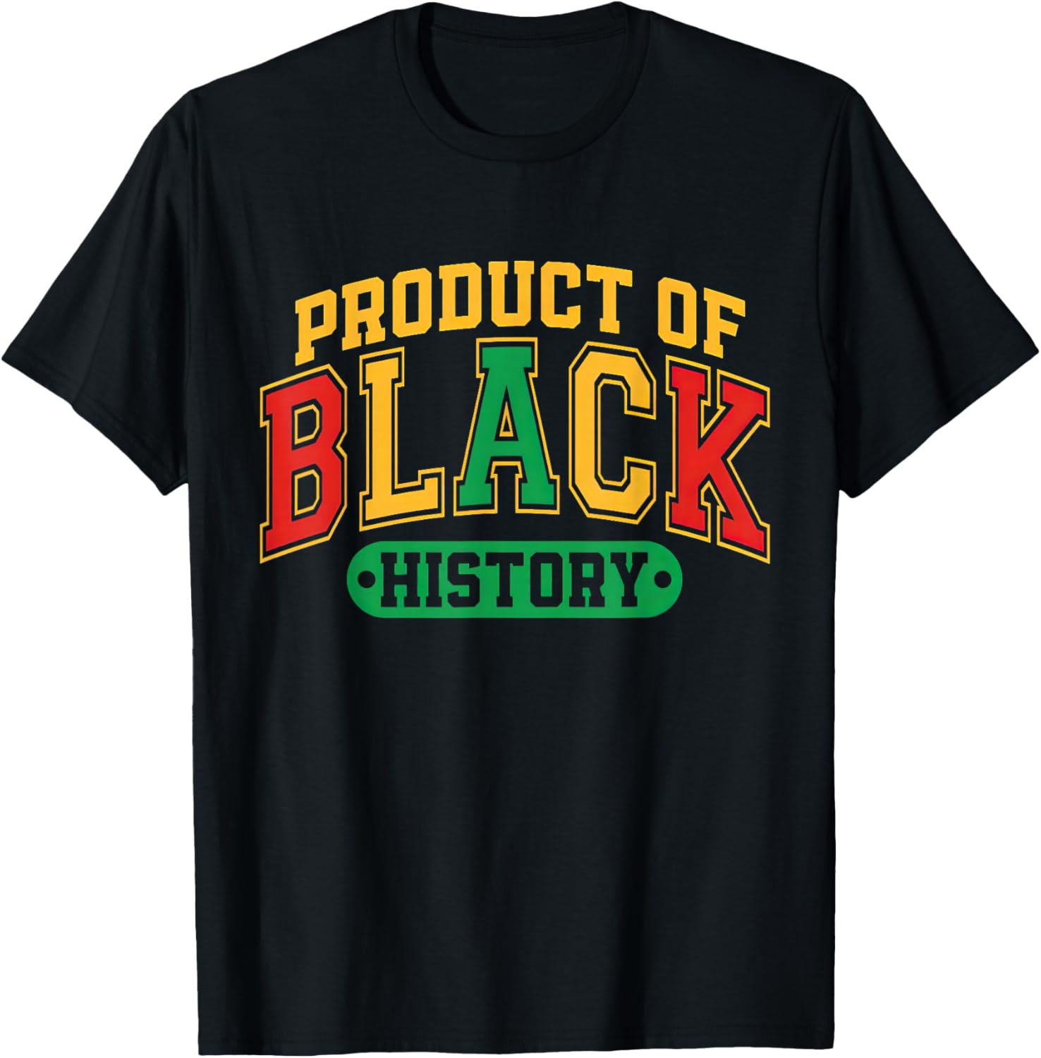 Product of Black History African American T-Shirt - T-Shirt | Black