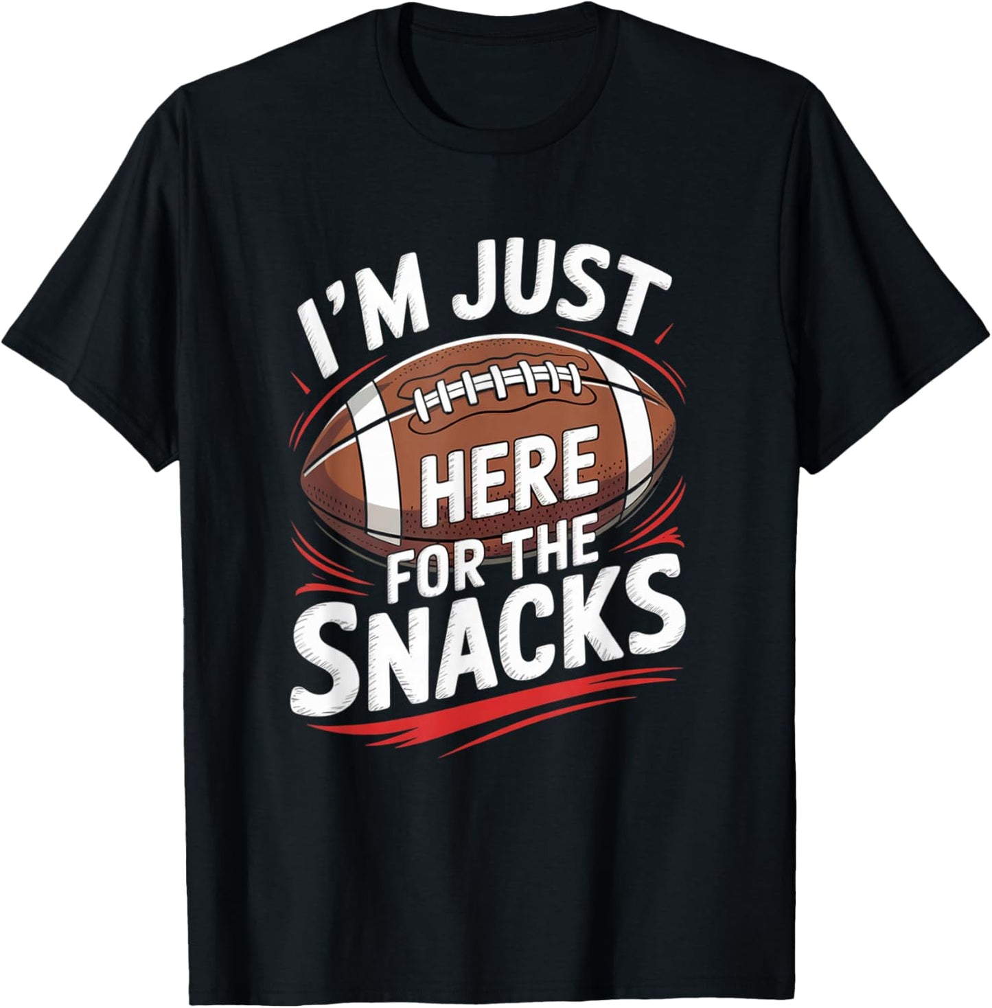 I'm Just Here for The Snacks American Football Funny T-Shirt - T-Shirt | Black