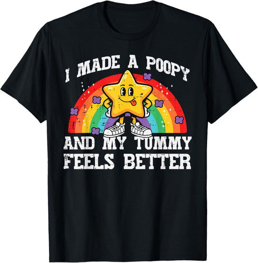 I Made Poopy My Tummy Feels Better Inappropriate Men Women T-Shirt - T-Shirt | Black