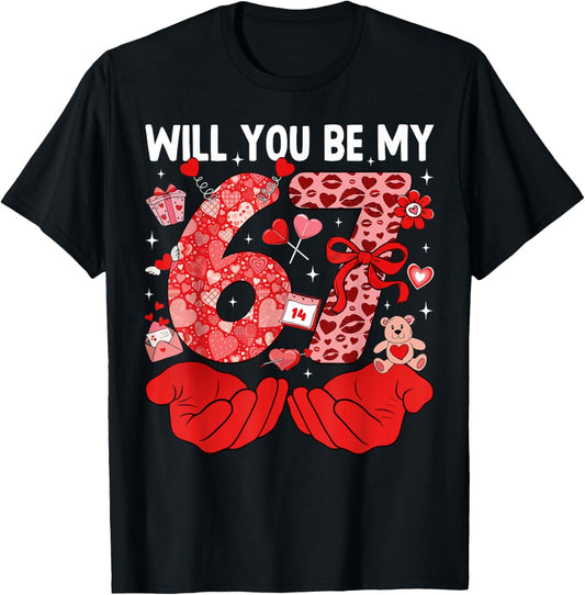 67 Valentine's Day Will You Be My 67 Cute Couple Heart Love T-Shirt - T-Shirt | Black