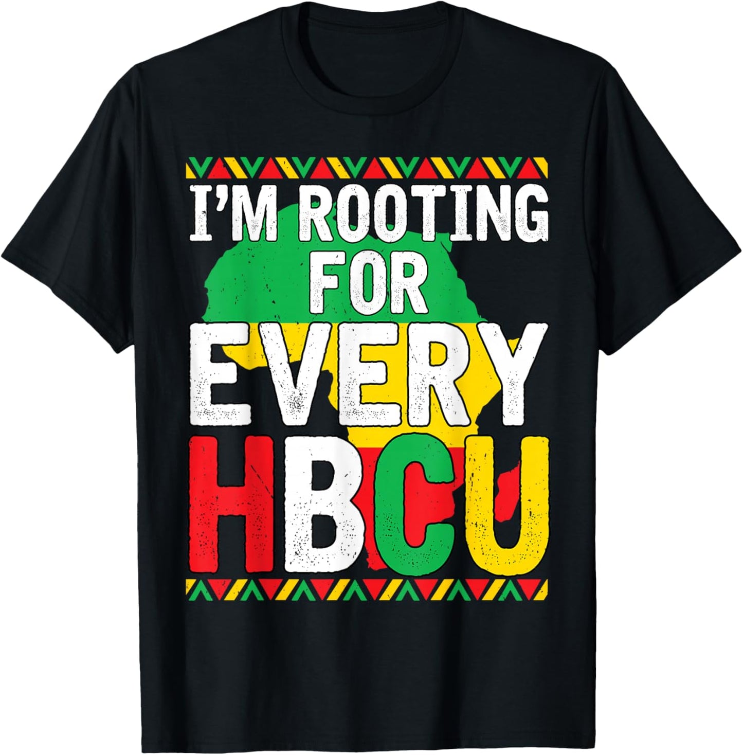 HBCU Black History Month I'm Rooting for Every HBCU Educated T-Shirt - T-Shirt | Black