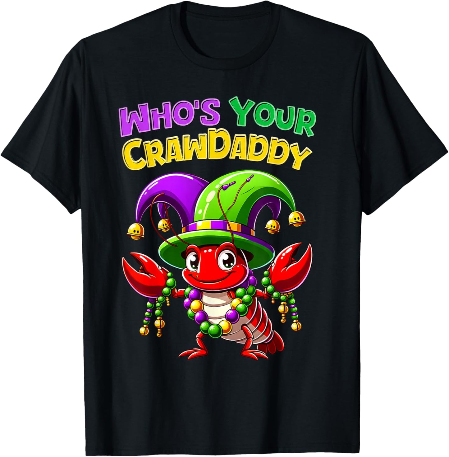 Whos Your Crawdaddy Crawfish Jester Beads Funny Mardi Gras T-Shirt - T-Shirt | Black