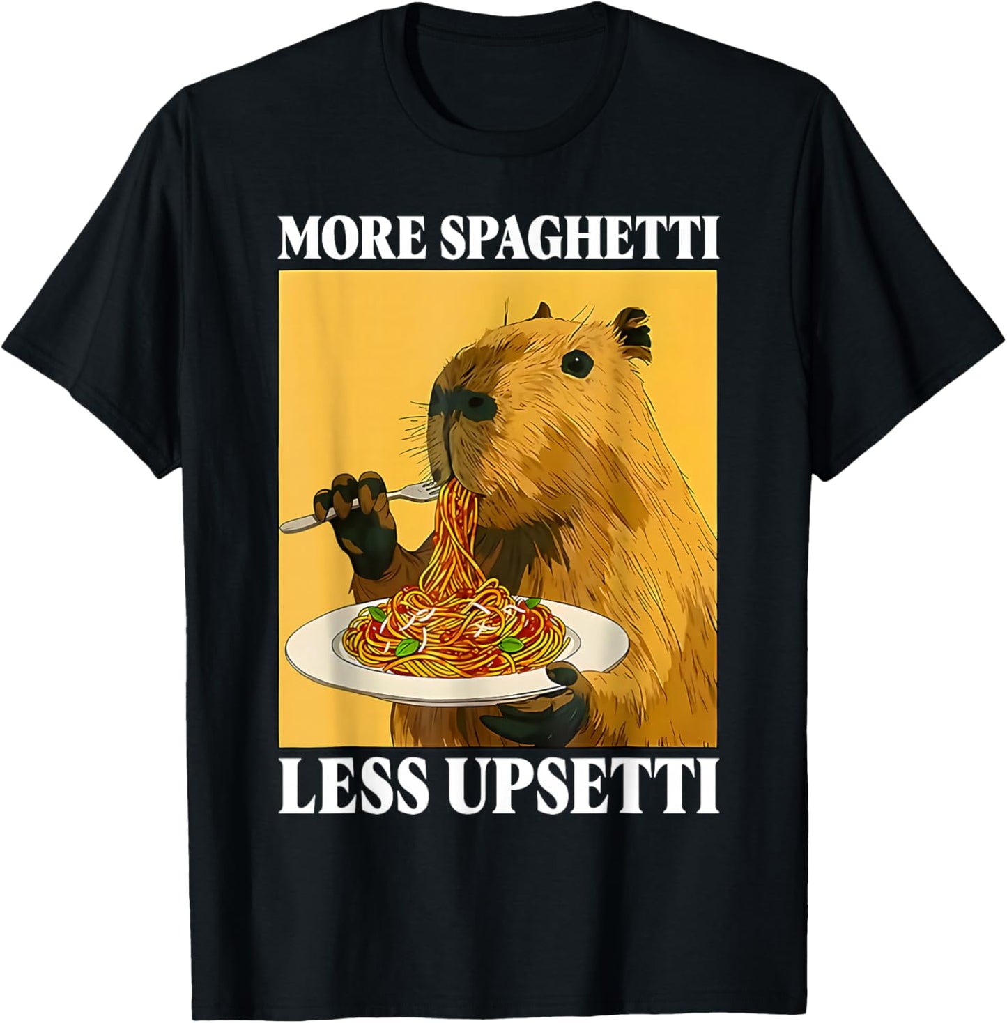 Funny More Spaghetti Less Upsetti Capybara Eating Pasta T-Shirt - T-Shirt | Black