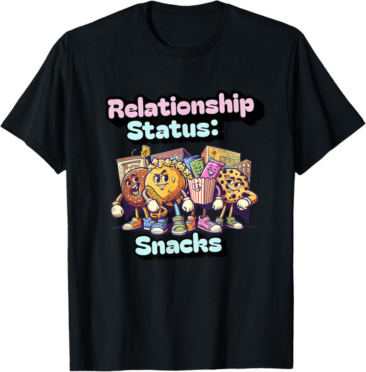 Relationship Status: Snacks – Funny Food Lover Graphic T-Shirt - T-Shirt | Black