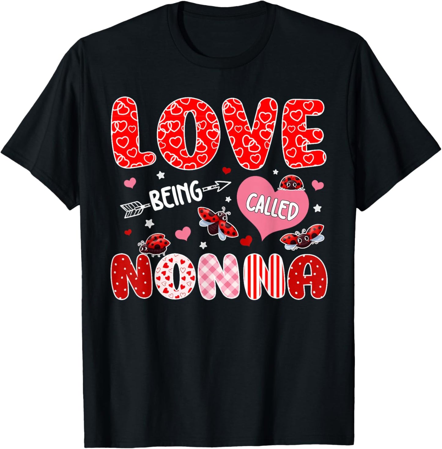 Love Being Called Nonna Valentine Mothers Day Family T-Shirt - T-Shirt | Black
