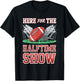 Here for The Halftime Show Football Game Day Fan T-Shirt - T-Shirt | Black