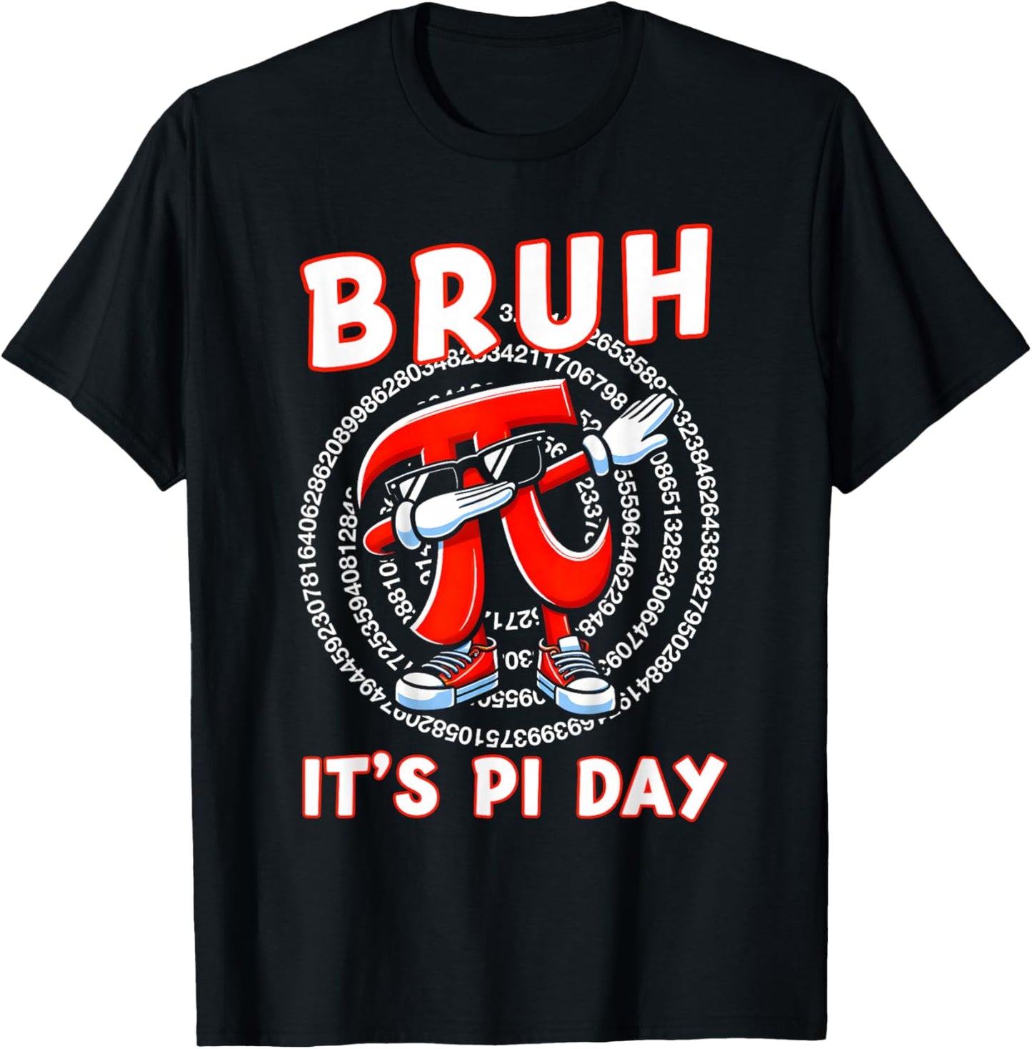 Bruh It's Pi Day 3.14 Funny Pi Day Saying Math Teacher Kids T-Shirt - T-Shirt | Black