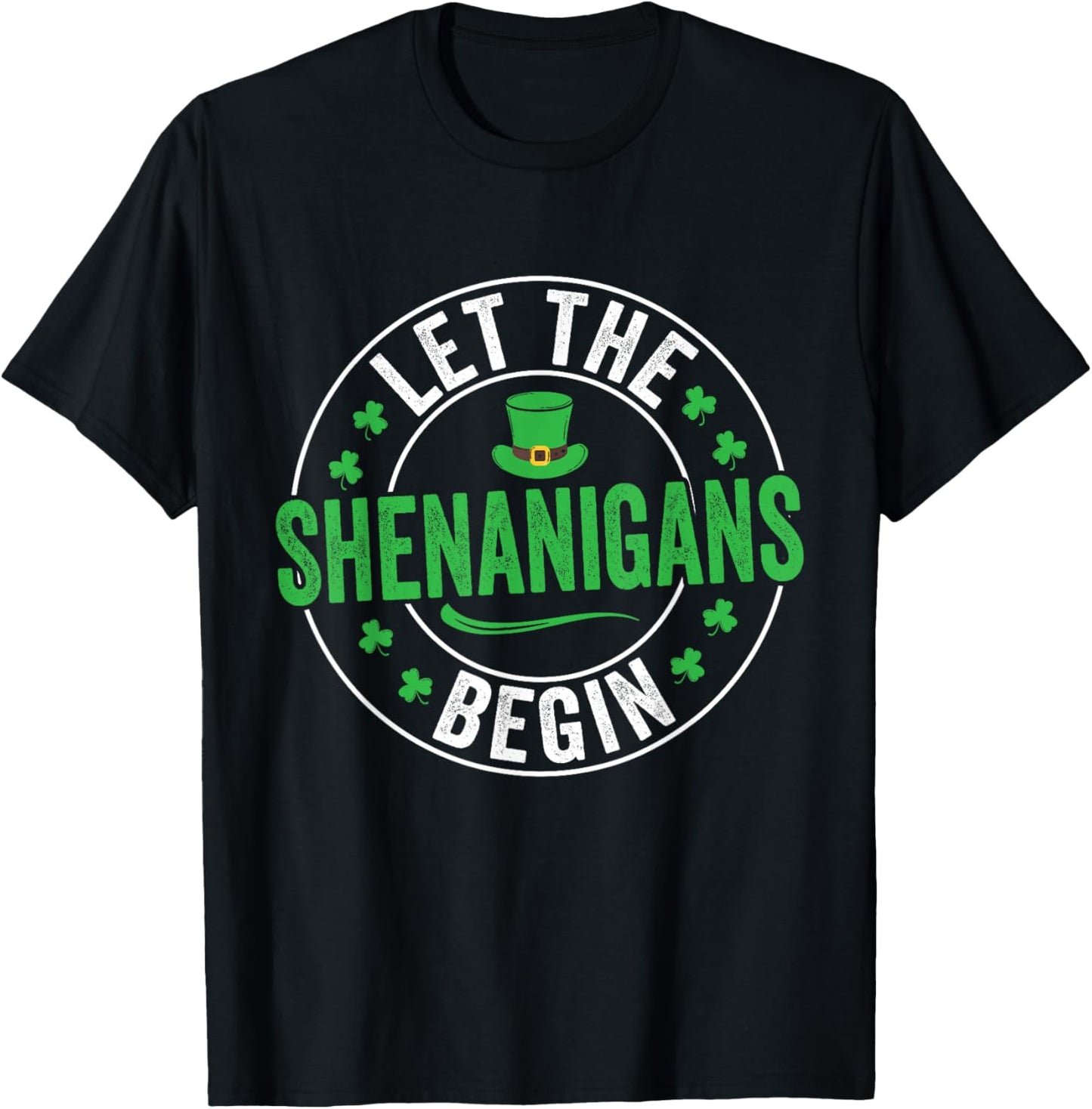 Let The Shenanigans Begin St Patricks Day Men Women Kids T-Shirt - T-Shirt | Black