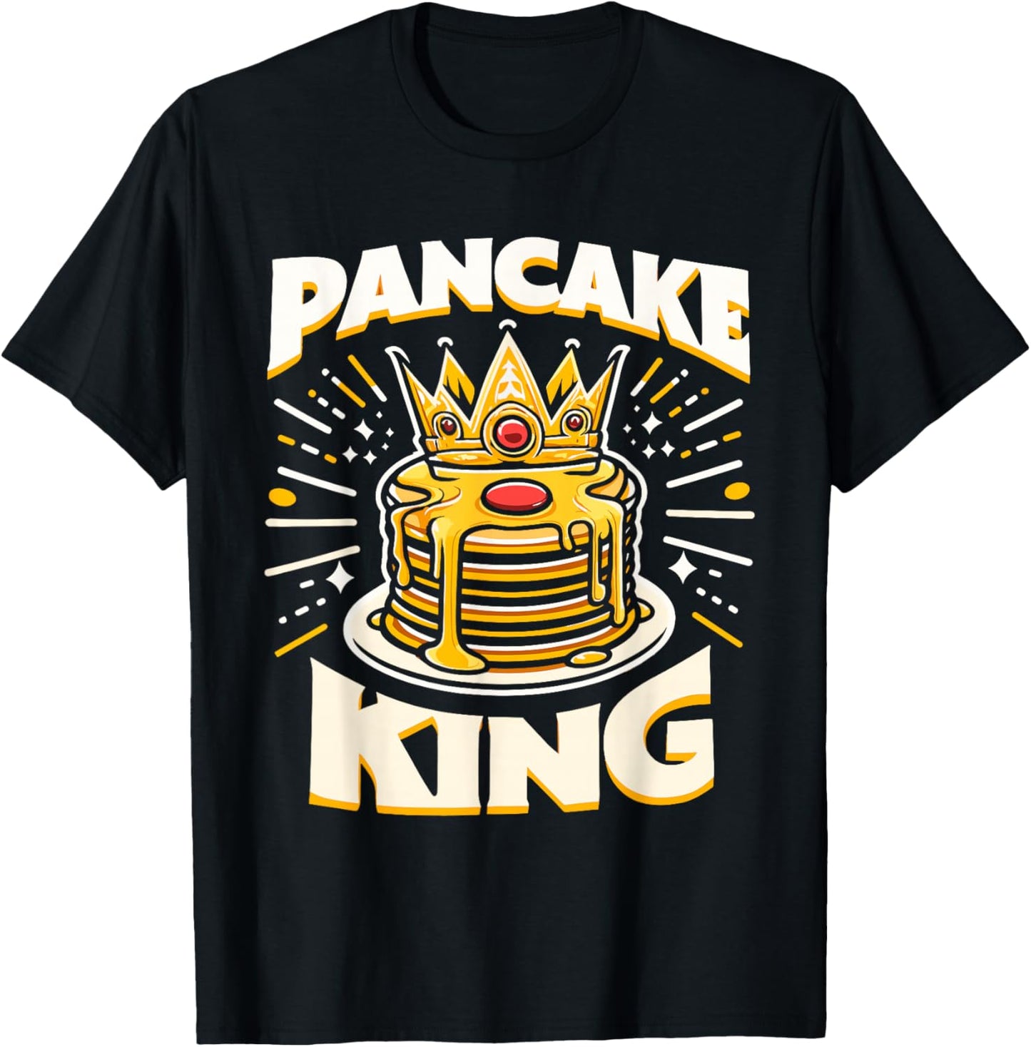 Pancake King Funny Pancakes Breakfast Food Pancake Lover T-Shirt - T-Shirt | Black
