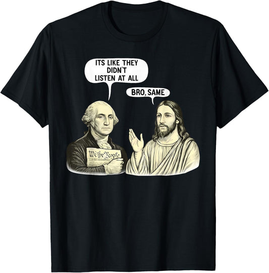 Vintage Its Like They Didnt Listen at All bro Same Meme T-Shirt - T-Shirt | Black