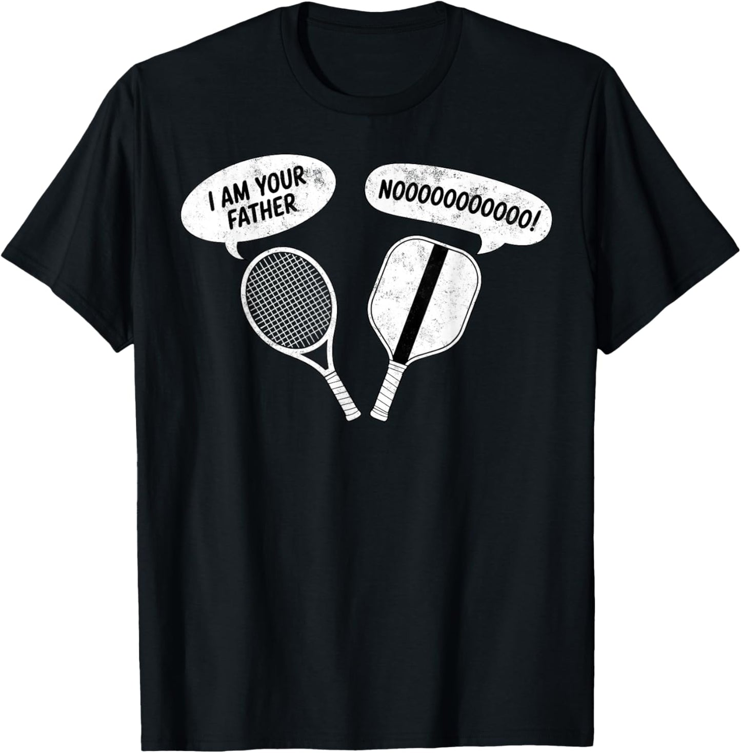 Tennis Pickleball Paddles Funny Joke I'm Your Father NOOOO! T-Shirt - T-Shirt | Black