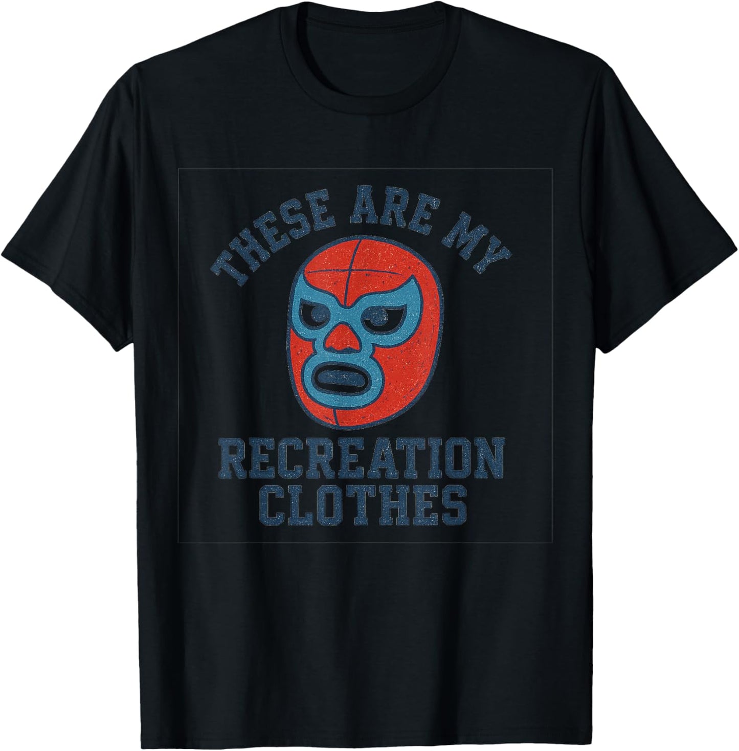 These are My Recreation Clothes Wrestling Mask Nachos Gym T-Shirt - T-Shirt | Black