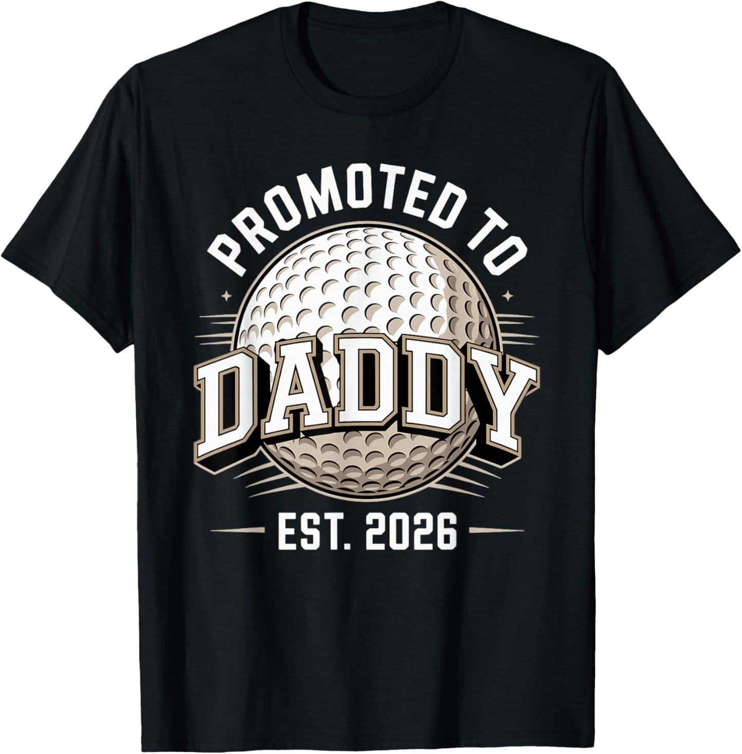 Promoted to Daddy Est 2026 Funny Golf Dad Player T-Shirt - T-Shirt | Black