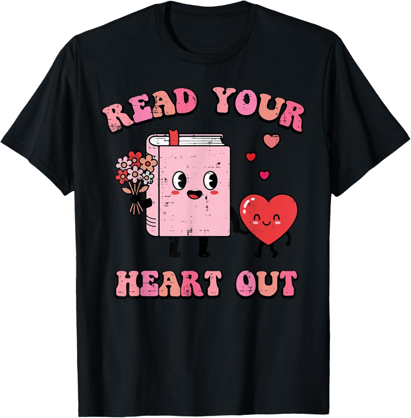 Valentines Day Book Read Your Heart Out Women Men Kids T-Shirt - T-Shirt | Black