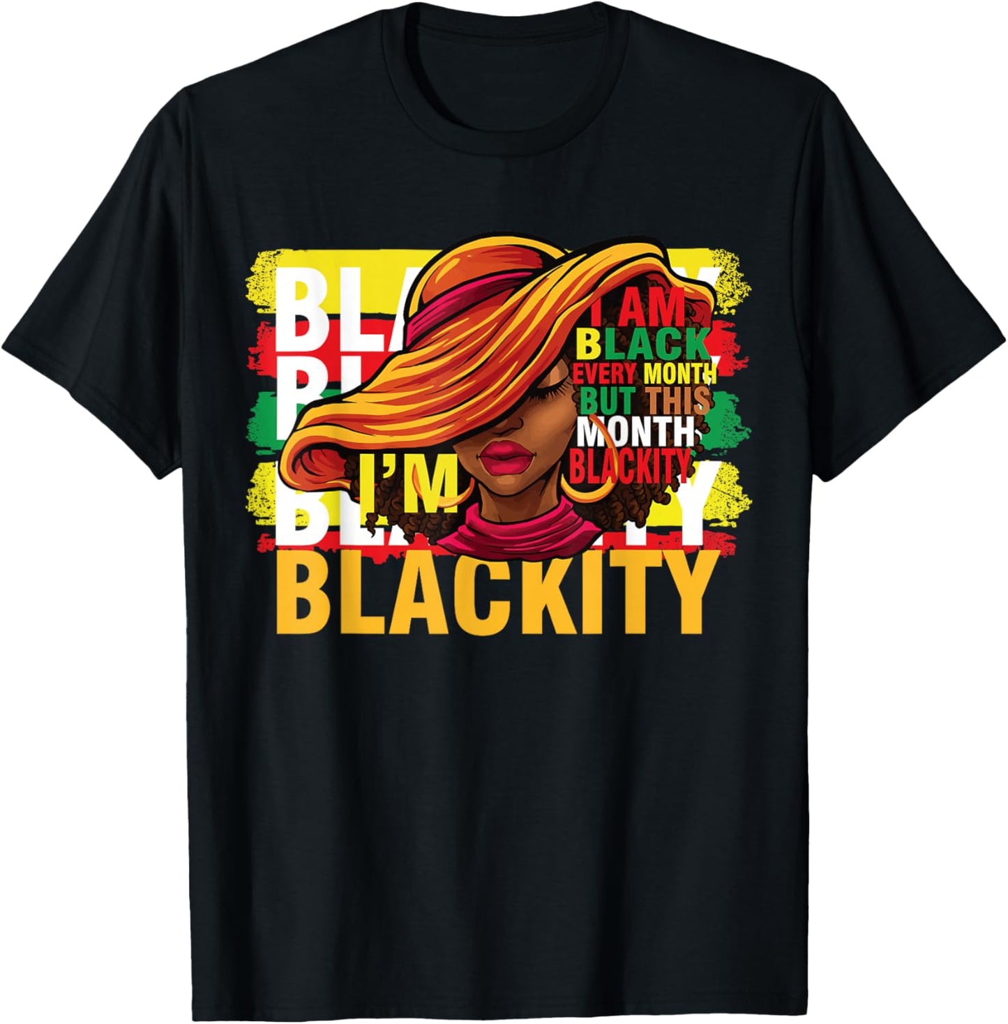 Blackity Black Every Month Black History BHM African T-Shirt - T-Shirt | Black