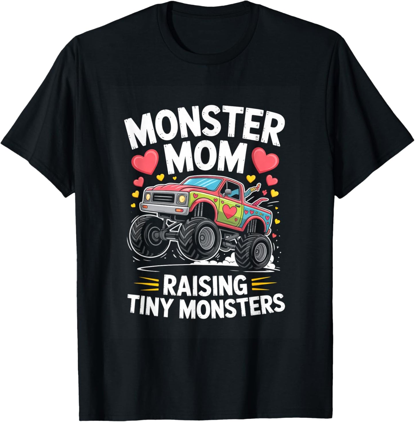 Monster Mom Raising Tiny Monsters Monster Truck Mother T-Shirt - T-Shirt | Black