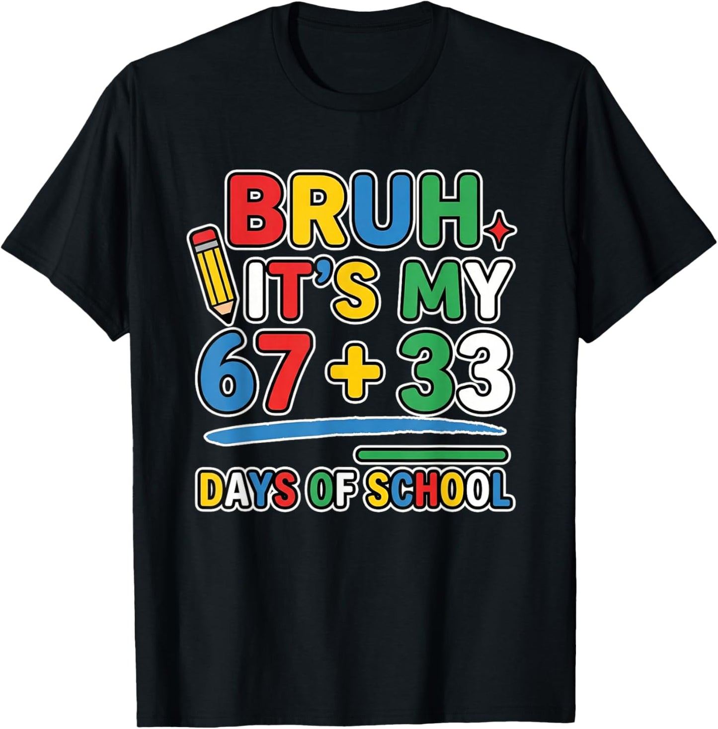 Bruh Its My 67 33 100 Days of School for Boys Kids Funny T-Shirt - T-Shirt | Black