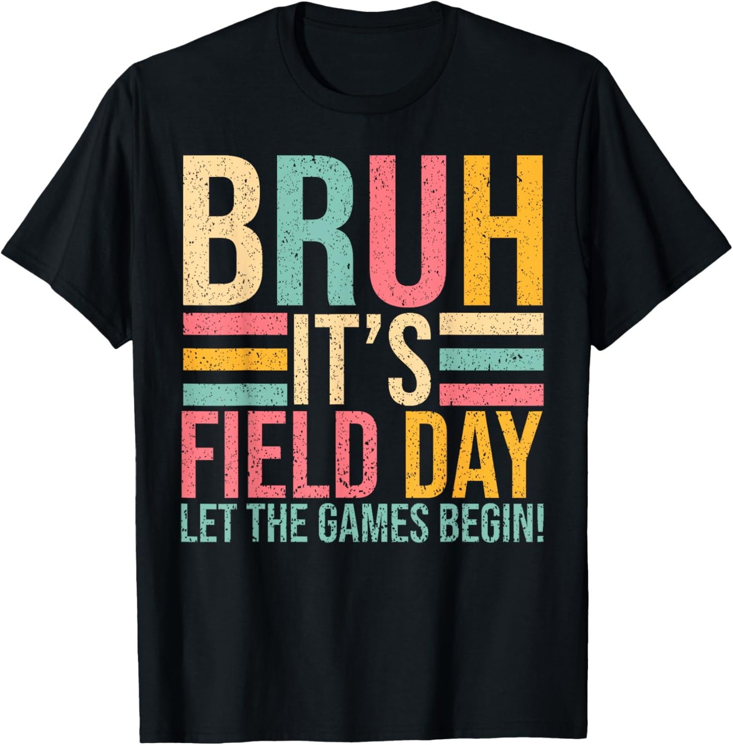 Bruh Its Field Day Let The Games Begin Men Women Kid T-Shirt - T-Shirt | Black