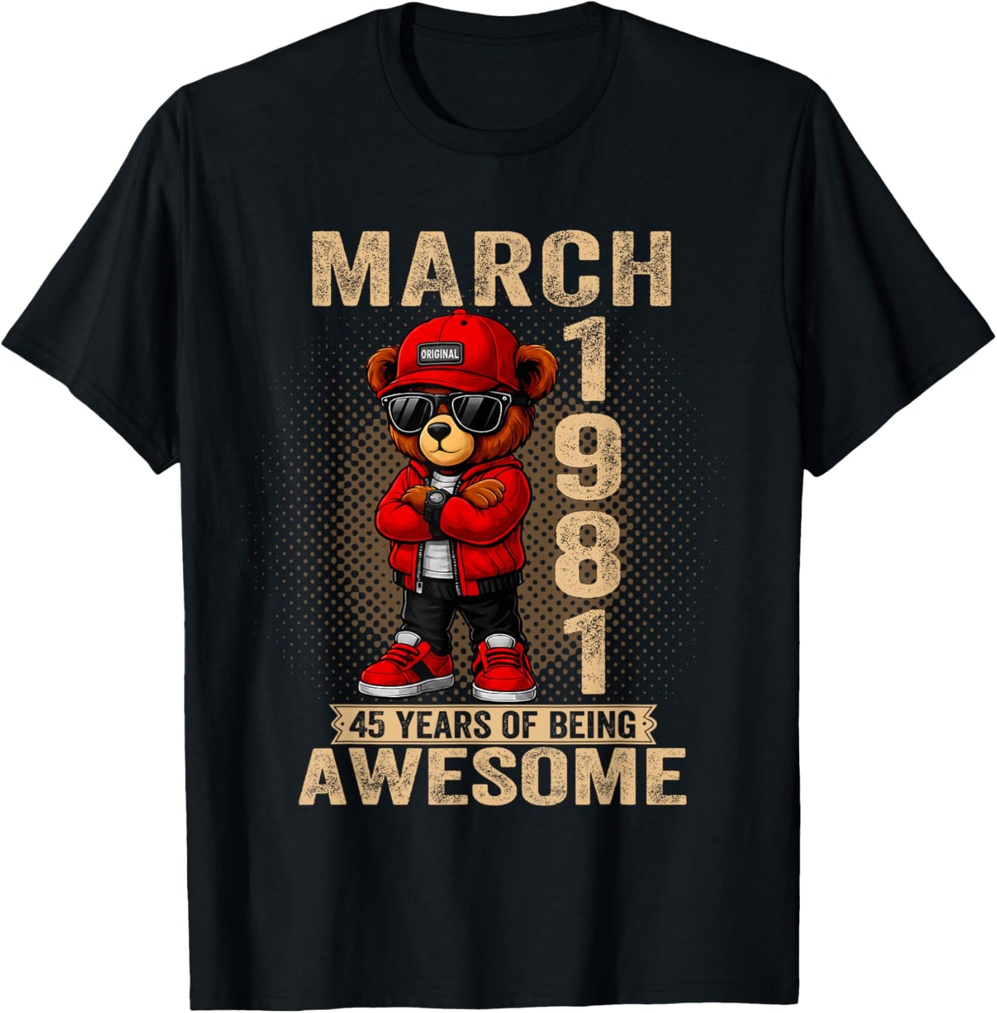 March 45th Birthday Men Women 1981 Awesome Teddy Bear T-Shirt - T-Shirt | Black