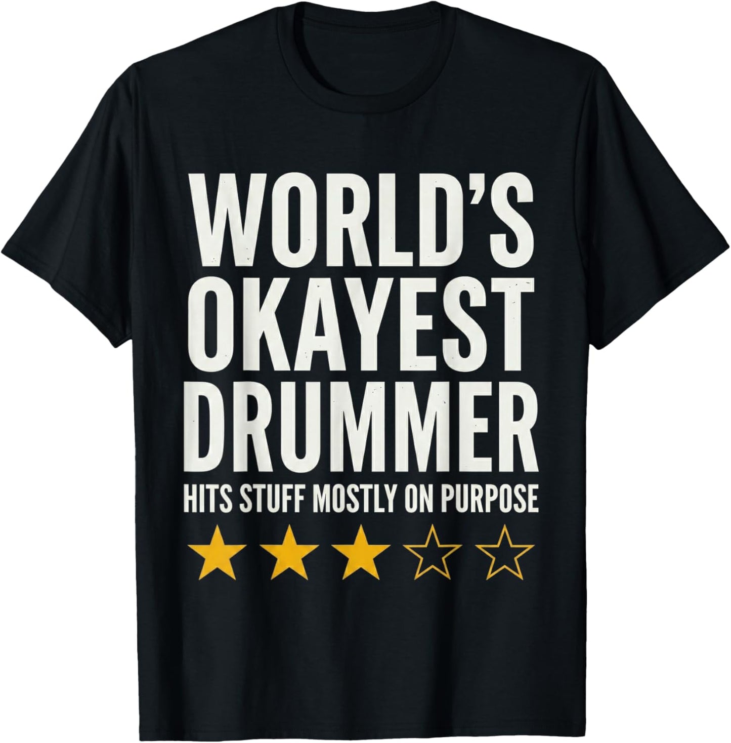 World's Okayest Drummer Hits Stuff Mostly On Purpose Style T-Shirt - T-Shirt | Black