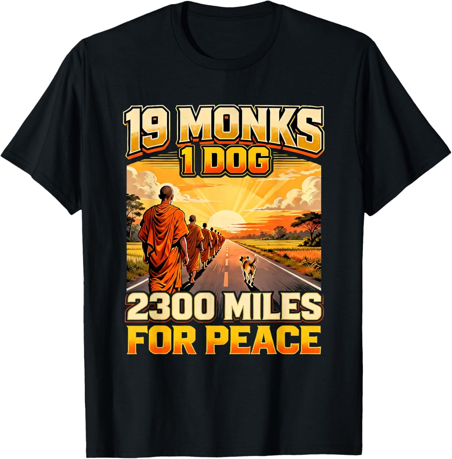 19 Monks 1 Dog 2300 Miles for Peace Buddhist Walk T-Shirt - T-Shirt | Black