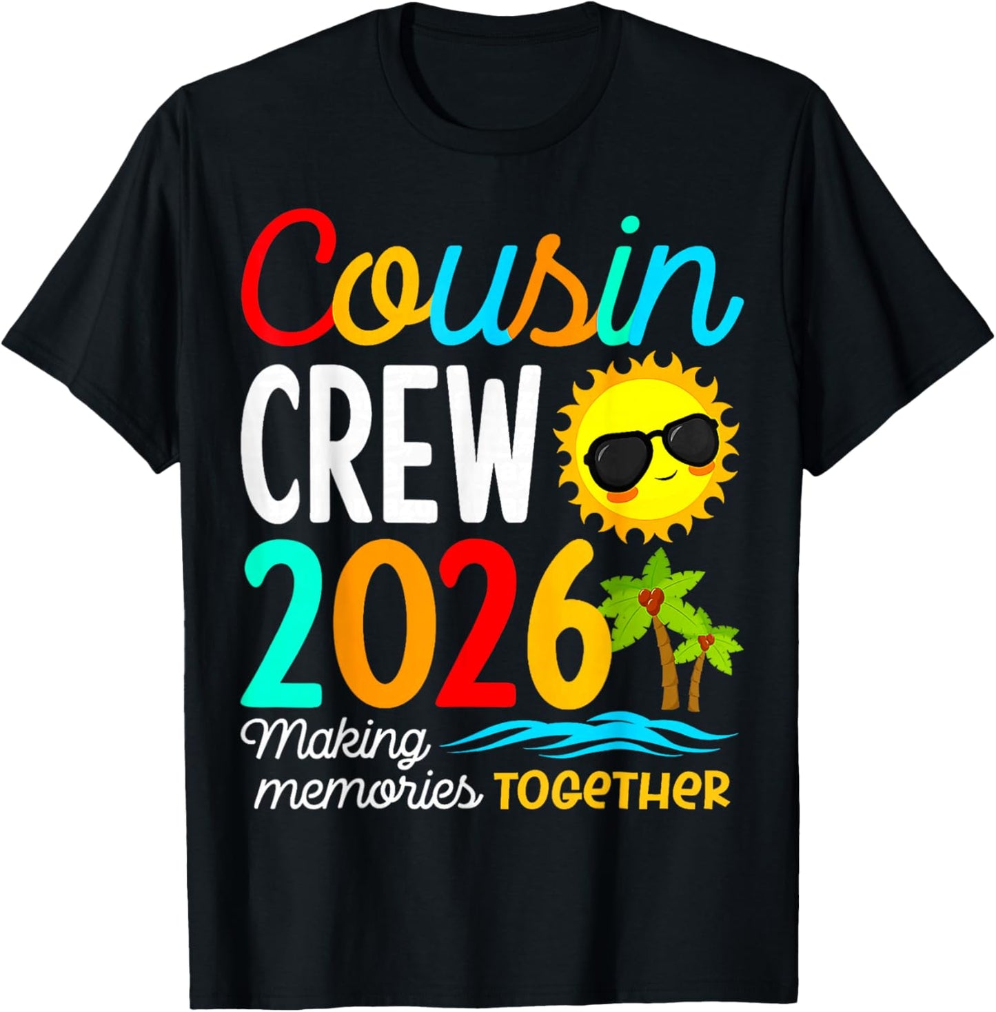 Cousin Crew 2026 Summer Vacation Beach Family Trips Matching T-Shirt - T-Shirt | Black