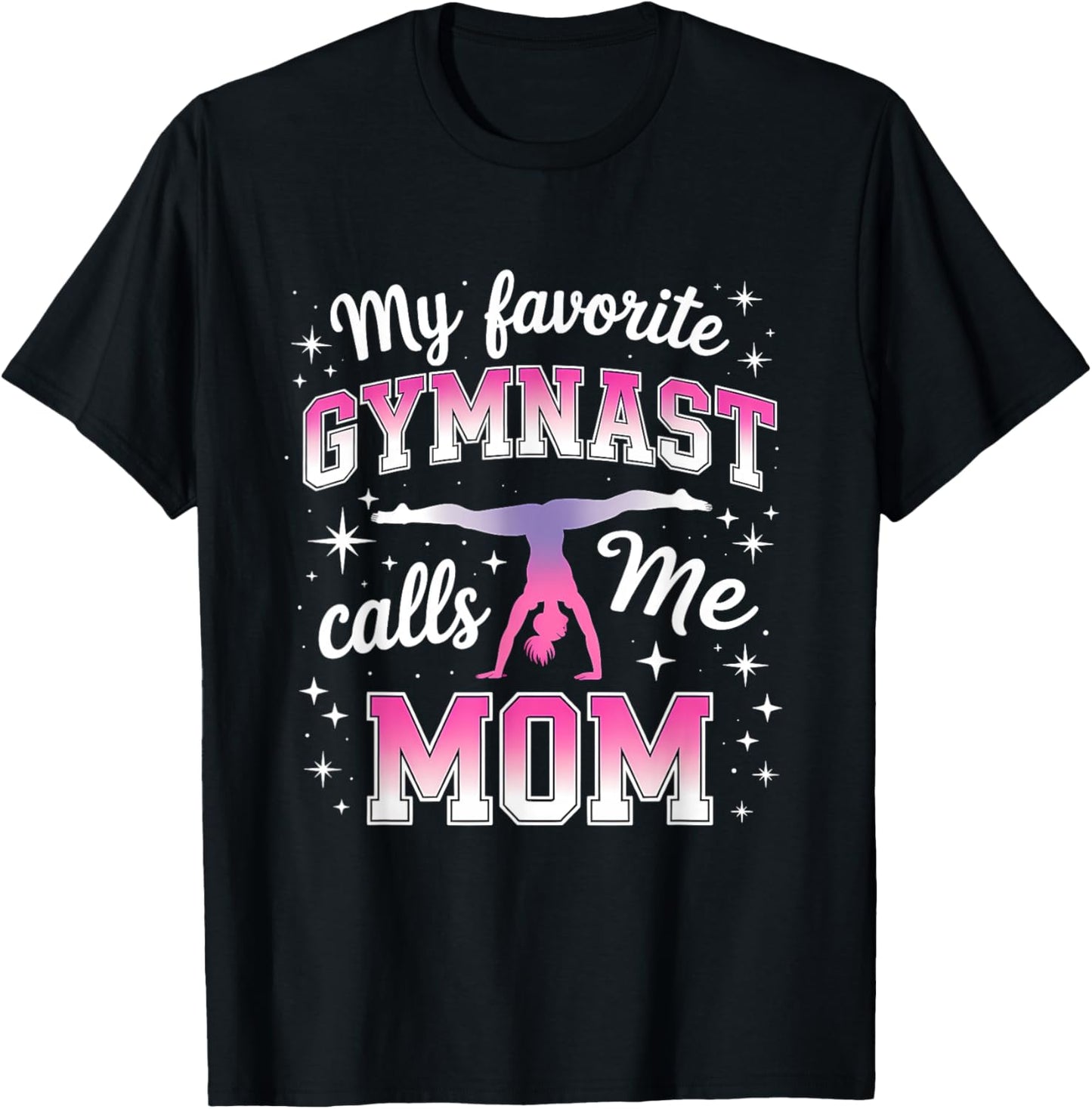 My Favorite Gymnast Calls Me Mom T-Shirt - T-Shirt | Black