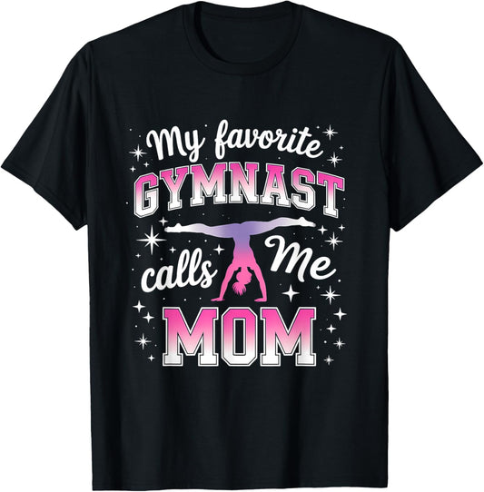 My Favorite Gymnast Calls Me Mom T-Shirt - T-Shirt | Black