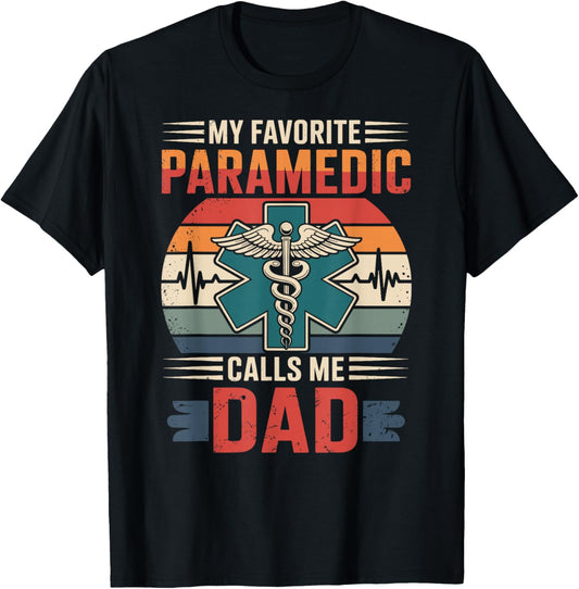 My Favorite Paramedic Calls Me Dad T-Shirt - T-Shirt | Black