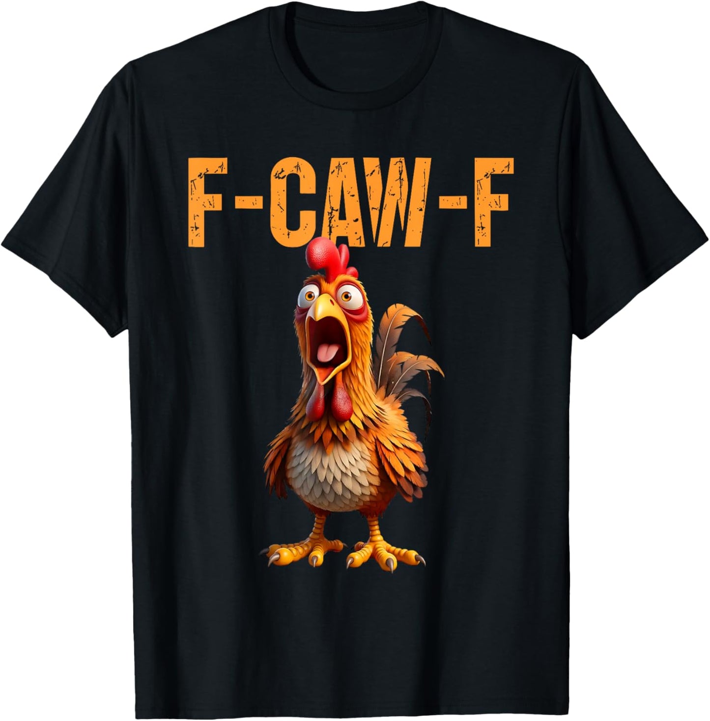 F-Caw-F Funny Chicken Humor F Caw F Quote Rooster Meme T-Shirt - T-Shirt | Black
