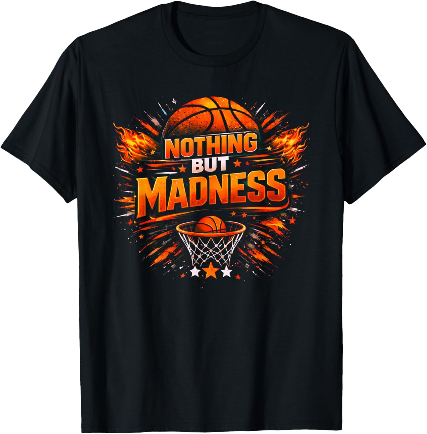 Nothing But Madness Basketball Funny Game Day Slam Dunk Hoop T-Shirt - T-Shirt | Black
