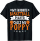My Favorite Basketball Player Calls Me Poppy T-Shirt - T-Shirt | Black